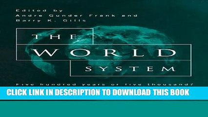 [Read PDF] The World System: Five Hundred Years or Five Thousand? Download Free
