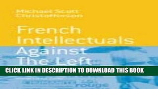 [PDF] French Intellect Against The Left Popular Collection