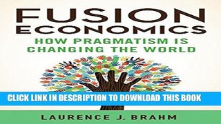 [PDF] Fusion Economics: How Pragmatism is Changing the World Popular Online