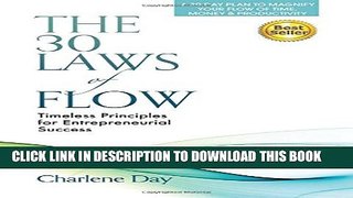 [PDF] The 30 Laws of Flow: Timeless Principles for Entrepreneurial Success Full Online
