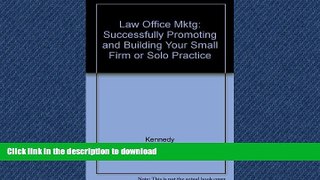 EBOOK ONLINE Law Firm Marketing: Successfully Promoting and Building Your Small Firm or Solo