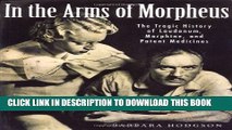 [PDF] In the Arms of Morpheus: The Tragic History of Morphine, Laudanum and Patent Medicines