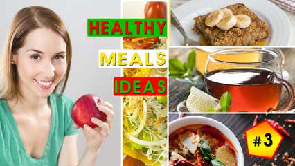 Healthy Meals Ideas (Quick & Easy) #3