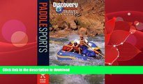 READ BOOK  Paddle Sports (Discovery Travel Adventures) FULL ONLINE