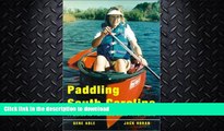 EBOOK ONLINE  Paddling South Carolina: A Guide to Palmetto State River Trails  BOOK ONLINE