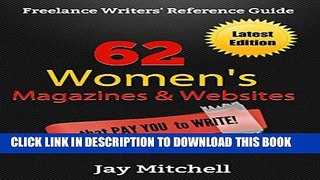 [PDF] 62 Women s Magazines   Websites that Pay You to Write!: Freelance Writers  Reference Guide