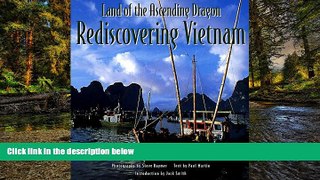 Must Have  Land of the Ascending Dragon: Rediscovering Vietnam  READ Ebook Full Ebook