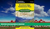 READ BOOK  Breckenridge, Tennessee Pass (National Geographic Trails Illustrated Map) FULL ONLINE