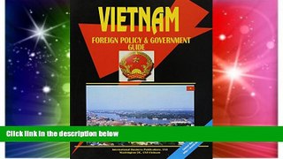 Full [PDF]  Vietnam Foreign Policy and Government Guide (Russia Investment and Business Library)