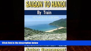 Big Deals  Saigon to Hanoi  Full Ebooks Best Seller
