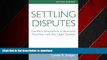 FAVORIT BOOK Settling Disputes: Conflict Resolution In Business, Families, And The Legal System