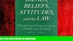 EBOOK ONLINE Ideals, Beliefs, Attitudes, and the Law Private Law Perspectives on a Public Law