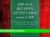 EBOOK ONLINE Ideals, Beliefs, Attitudes, and the Law Private Law Perspectives on a Public Law