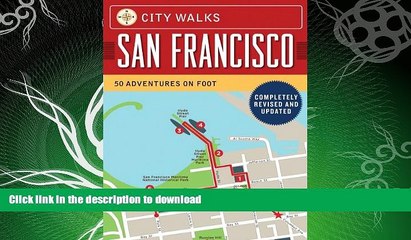 GET PDF  City Walks: San Francisco, Revised Edition: 50 Adventures on Foot  BOOK ONLINE