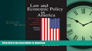 FAVORIT BOOK Law and Economic Policy in America: The Evolution of the Sherman Antitrust Act READ