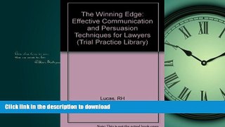 READ THE NEW BOOK The Winning Edge: Effective Communication and Persuasion Techniques for Lawyers