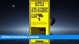 EBOOK ONLINE How to Settle Your Own Auto Accident Claim Without a Lawyer FREE BOOK ONLINE