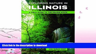 FAVORITE BOOK  Exploring Nature in Illinois: A Field Guide to the Prairie State FULL ONLINE