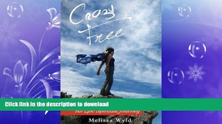 EBOOK ONLINE  Crazy Free: An Epic Spiritual Journey  BOOK ONLINE