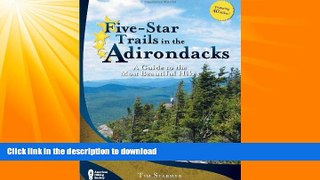 READ BOOK  Five-Star Trails in the Adirondacks: A Guide to the Most Beautiful Hikes  PDF ONLINE