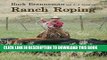 [DOWNLOAD] PDF BOOK Ranch Roping: The Complete Guide To A Classic Cowboy Skill New