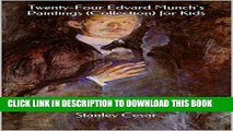 [DOWNLOAD] PDF BOOK Twenty-Four Edvard Munch s Paintings (Collection) for Kids New