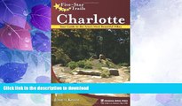 FAVORITE BOOK  Five-Star Trails: Charlotte: Your Guide to the Area s Most Beautiful Hikes  PDF