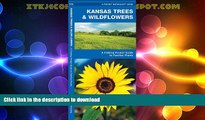 READ BOOK  Kansas Trees   Wildflowers: A Folding Pocket Guide to Familiar Species (Pocket