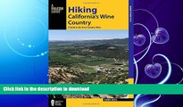 EBOOK ONLINE  Hiking California s Wine Country: A Guide to the Area s Greatest Hikes (Regional