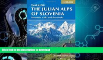 FAVORITE BOOK  The Julian Alps of Slovenia: Mountain Walks and Short Treks  GET PDF