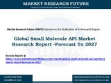 Global Small Molecule API Market Research Report- Forecast To 2027