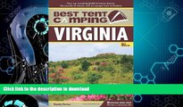 READ BOOK  Best Tent Camping: Virginia: Your Car-Camping Guide to Scenic Beauty, the Sounds of