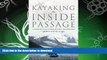 EBOOK ONLINE  Kayaking the Inside Passage: A Paddling Guide from Olympia, Washington to Muir