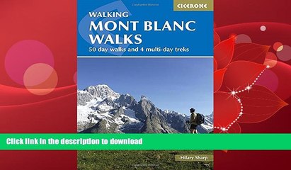 FAVORITE BOOK  Walking Mont Blanc Walks: 50 Day Walks And 4 Multi-Day Treks (Cicerone Guides)