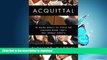 FAVORIT BOOK Acquittal: An Insider Reveals the Stories and Strategies Behind Today s Most Infamous