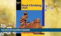 FAVORITE BOOK  Rock Climbing Utah (State Rock Climbing Series)  BOOK ONLINE