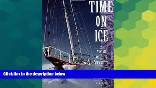 Must Have  Time on Ice: A Winter Voyage to Antarctica  Premium PDF Full Ebook