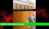 PDF ONLINE Courtiers of the Marble Palace: The Rise and Influence of the Supreme Court Law Clerk