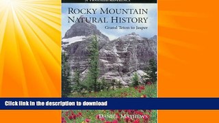 FAVORITE BOOK  Rocky Mountain Natural History: A Trailside Reference, Grand Teton to Jasper  BOOK