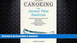 GET PDF  Canoeing the Jersey Pine Barrens (Regional Paddling Series)  GET PDF