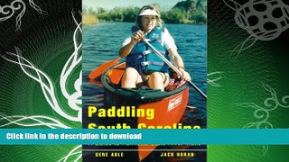 EBOOK ONLINE  Paddling South Carolina: A Guide to Palmetto State River Trails FULL ONLINE