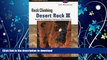 GET PDF  Rock Climbing Desert Rock III: Moab To Colorado National Monument (Regional Rock Climbing