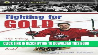 [DOWNLOAD] P[PDF] FREE Fighting for Gold: The Story of Canada s Sledge Hockey Paralympic Gold