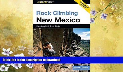 Download Video: READ  Rock Climbing New Mexico (State Rock Climbing Series)  GET PDF