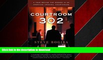 FAVORIT BOOK Courtroom 302: A Year Behind the Scenes in an American Criminal Courthouse FREE BOOK