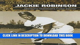 [DOWNLOAD] P[PDF] FREE Jackie Robinson: Breaking Baseball s Color Barrier (Game-Changing Athletes)