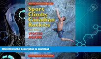 GET PDF  Sport Climbs in the Canadian Rockies: Sixth Edition--Updated ... AGAIN! FULL ONLINE