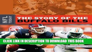 [DOWNLOAD] P[PDF] FREE The Story of the Buffalo Bills (NFL Today (Creative)) [Read] Full EbookDF