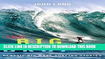 [DOWNLOAD] PDF BOOK Big Drop: Classic Big Wave Surfing Stories New