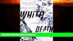 READ  The White Death: Tragedy and Heroism in an Avalanche Zone  BOOK ONLINE